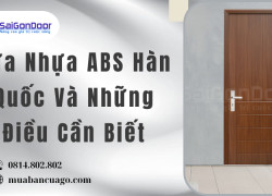 Cửa Nhựa ABS Hàn Quốc Và Những Điều Cần Biết