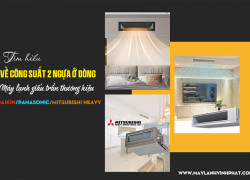 Máy lạnh giấu trần – âm trần nối ống gió công suất 2.0 ngựa có những Model nào?