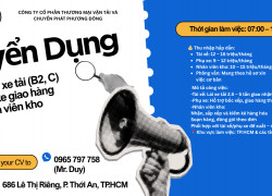 CÔNG TY VẬN TẢI TUYỂN GẤP: TÀI XẾ – PHỤ XE – KHO