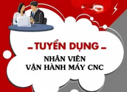 TUYỂN NHÂN VIÊN VẬN HÀNH MÁY