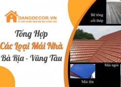 Các Loại Mái Nhà Tại Bà Rịa - Vũng Tàu