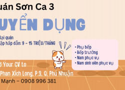 [GẤP, BAO ĂN Ở] PHỤ BẾP, BẾP TRƯỞNG QUẬN PHÚ NHUẬN