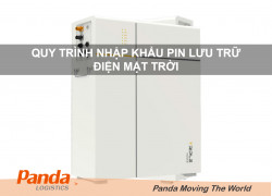 Quy Trình Nhập Khẩu Pin Lưu Trữ Điện Mặt Trời