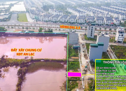 Thanh khoản lô đất cực hiếm khu đất dịch vụ 4.6 ha Vân Canh sát An Lạc Symphony 3 bước chân ra vành đai 3.5 kinh doanh