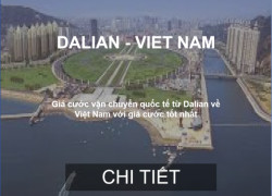 Cước Vận Chuyển Hàng Từ Dalian, Trung Quốc Về Việt Nam