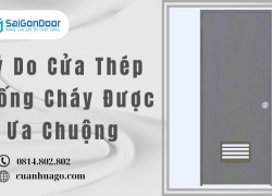 Lý Do Cửa Thép Chống Cháy Được Ưa Chuộng
