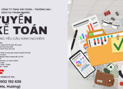 TUYỂN DỤNG: KẾ TOÁN KHÔNG YÊU CẦU KINH NGHIỆM