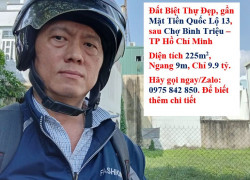 Đất Biệt Thự Đẹp, gần Mặt Tiền Quốc Lộ 13, sau Chợ Bình Triệu, Dt 225m2, ngang 9m, Chỉ 9.9 tỷ