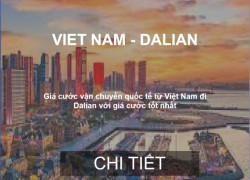 Giá Cước Vận Chuyển Hàng Hóa Từ Việt Nam Đi Dalian