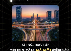 💡 HÒA LẠC – “QUẬN 9” CỦA MIỀN BẮC?
Nếu BĐS Quận 9 từng tăng giá hơn 10 lần nhờ Khu Công nghệ cao, thì hôm nay Hòa Lạc