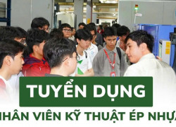 Tuyển kỹ thuật viên ép nhựa hoặc thổi nhựa làm ở KCN Cầu Tràm