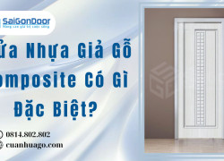 Cửa Nhựa Giả Gỗ Composite Có Gì Đặc Biệt?