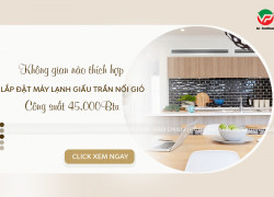 Siêu phẩm vừa ra đời Máy lạnh giấu trần nối gió 5HP có chất lượng vượt trội