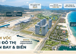CARAWORLD CAM RANH: KHI ĐẠI ĐÔ THỊ SÂN BAY CẤT CÁNH TẠI THỦ PHỦ NGHỈ DƯỠNG BÃI DÀI