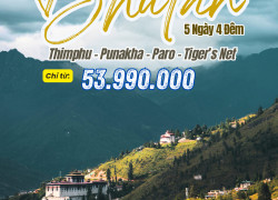 Tour Du Lịch Bhutan Giá Tốt 2026 | Khám Phá Quốc Gia Hạnh Phúc