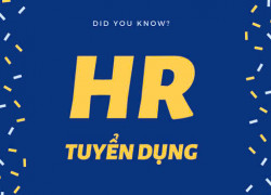 Tuyển nhân viên HR cho cty, chế độ đãi ngộ cao lương thưởng tốt