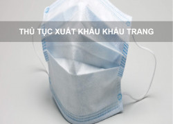 Thủ Tục Xuất Khẩu Khẩu Trang