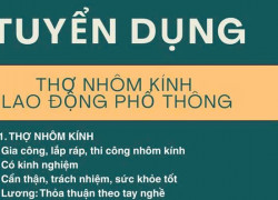 Tuyển thợ nhôm kính giỏi làm tại Quận 12 - đi làm ngay