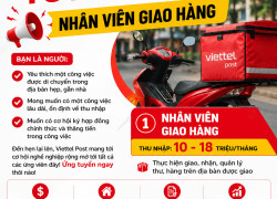 VIETTEL POST BÌNH HƯNG – BÌNH CHÁNH TUYỂN DỤNG NHÂN VIÊN GIAO HÀNG