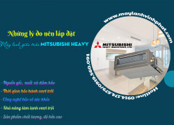 Giá tốt nhất và hấp dẫn nhất khi mua Máy lạnh giấu trần MITSUBISHI HEAVY