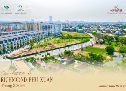 RICHMOND PHÚ XUÂN – THƯƠNG PHỐ TRUNG TÂM ĐANG THAY ĐỔI TỪNG NGÀY