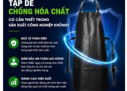 Tạp Dề Chống Hóa Chất Có Thực Sự Cần Thiết Trong Sản Xuất Công Nghiệp?