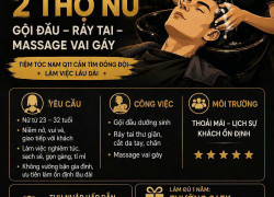 Tuyển 2 thợ Nữ gội đầu, ráy tai, massagee vai gáy làm tại Q11