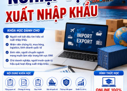 TUYỂN SINH KHÓA HỌC NGHIỆP VỤ XUẤT NHẬP KHẨU