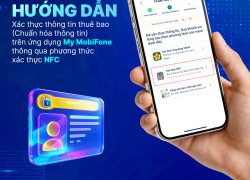 HƯỚNG DẪN XÁC THỰC THÔNG TIN THUÊ BAO TRÊN MY MOBIFONE BẰNG NFC