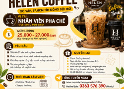 HELEN COFFEE GÒ VẤP TUYỂN NHÂN VIÊN PHA CHẾ