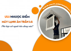 Máy lạnh âm trần LG Thái Lan giá rẻ nhưng không kém phần tinh tế – sang trọng