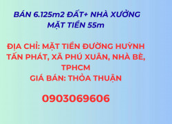 Bán 6.125m² đất + Nhà xưởng, mặt tiền đường Huỳnh Tấn Phát, Xã Phú Xuân Nhà Bè, Tp.HCM