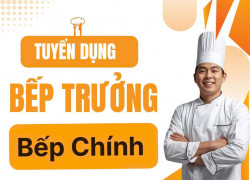 Tuyển NV BẾP CHÍNH làm tại Cần Giờ bao ăn ở lại