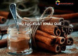 Thủ tục xuất khẩu quế