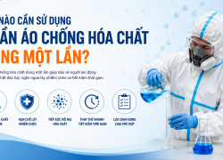 Khi nào cần sử dụng quần áo chống hóa chất dùng một lần?