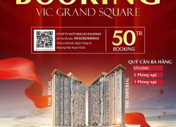 QUỸ CĂN CUỐI CÙNG VIC GRAND SQUARE CHÍNH THỨC MỞ BOOKING – VIEW QUẢNG TRƯỜNG ĐẸP NHẤT, ƯU ĐÃI TỐT NHẤT TỪ CĐT!
