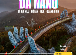 Hành Trình Khám Phá Thiên Đường Miền Trung Đầy Mê Hoặc, Đà Nẵng – Bà Nà Hill - Hội An