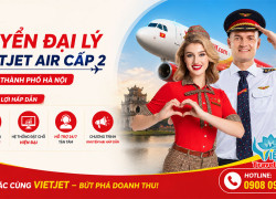 Trở thành đại lý Vietjet Air cấp 2 tại Hà Nội cùng Việt Mỹ