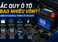 Ắc Quy Ô Tô Bao Nhiêu Vôn? Những Thông Số Quan Trọng Cần Biết