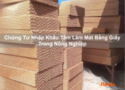 Chứng Từ Nhập Khẩu Tấm Làm Mát Bằng Giấy Trong Nông Nghiệp