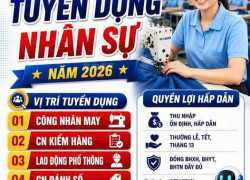 Tuyển CN may, KCS, LĐPT, thợ phụ, lấy mẫu... làm ở Thủ Đức
