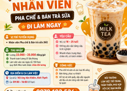 TUYỂN NHÂN VIÊN PHA CHẾ & BÁN TRÀ SỮA BÌNH THẠNH