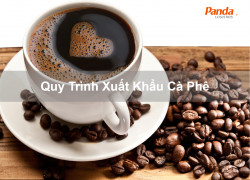 Quy Trình Xuất Khẩu Cà Phê
