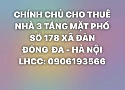 CHO THUÊ NHÀ 3 TẦNG MẶT PHỐ SỐ 178 XÃ ĐÀN - P.VĂN MIẾU QUỐC TỬ GIÁM - HÀ NỘI