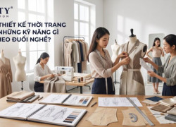 Trở Thành Nhà Thiết Kế Thời Trang: 5 Kỹ Năng Cốt Lõi Để Thành Công
