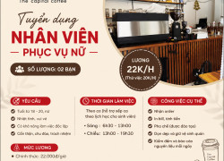 THE CAPITAL CAFE TUYỂN DỤNG – NHÂN VIÊN PHỤC VỤ NỮ