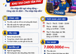 TUYỂN THU NGÂN KHU VUI CHƠI  TÂN PHÚ