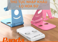 Thủ tục nhập khẩu giá đỡ điện thoại