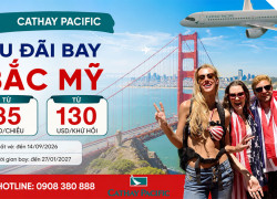 Bay Bắc Mỹ tiết kiệm với vé Cathay Pacific từ 85 USD
