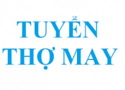 TUYỂN THỢ MAY, ỦI, KHUY NÚT